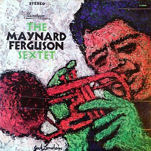 The Maynard Ferguson Sextet - 1965